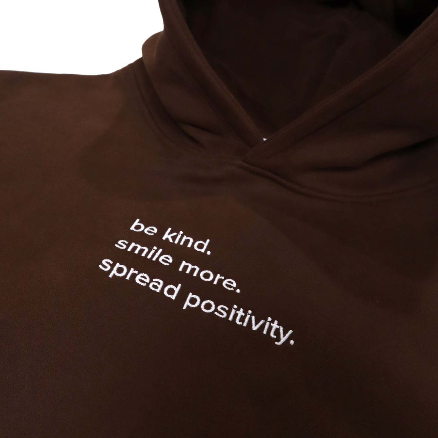 be kind. smile more. spread positivity. hoodie